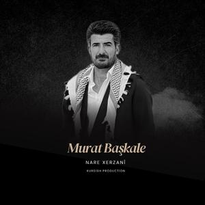Murat Başkale • Nare Xerzanî