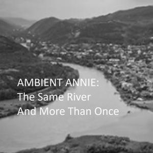 The Same River And More Than Once