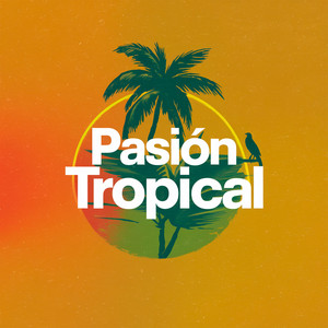 Pasión tropical