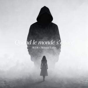 Quand le monde s'efface (feat. IKER)