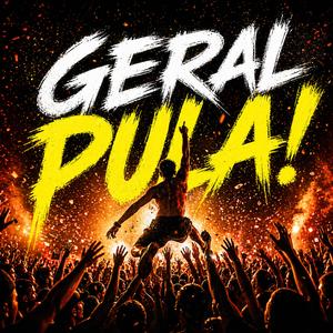 GERAL PULA!