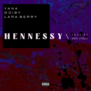 Hennessy (feat. Djiby & Lara Berry)