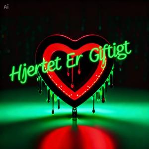 Hjertet Er Giftigt