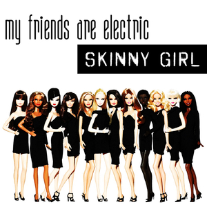 Skinny Girl