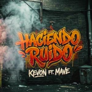 Haciendo Ruido (feat. Mave)