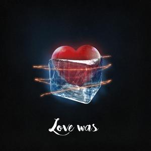 Love Was (feat. Miriam Bryant)