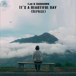 It's a beautiful day (reprise) (feat. RUSHAWN)
