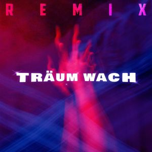 Träum wach (Remix Birn)