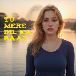 Tu Mere Dil Ka Raaz