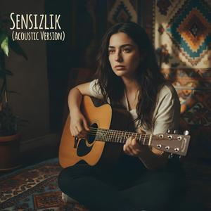 Sensizlik (Acoustic Version)