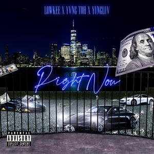 Right Now (feat. Yvng Toh & YungLuv)