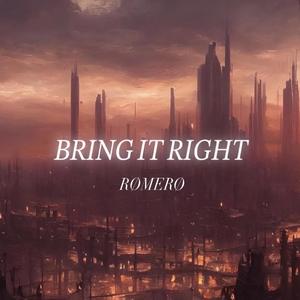Bring It Right - RØMERØ