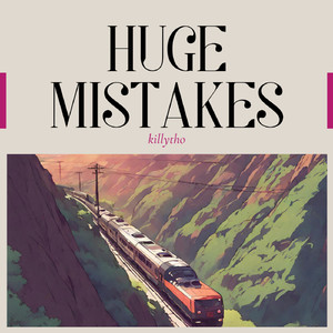 Huge mistakes