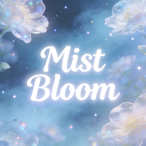 Mist Bloom