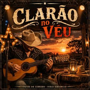 Clarão no Véu - Frutos do Cerrado - Viola Sertaneja.