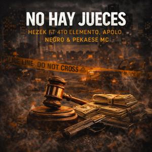 No hay jueces (feat. 4to elemento, Apolo negro & Pekaese Mc)