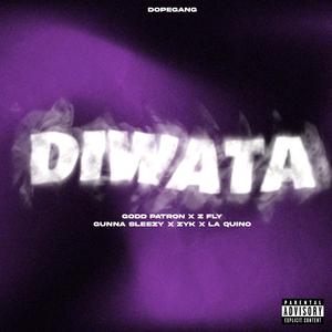 DIWATA (feat. Godd Patron, Gunna Sleezy, La Quino, Z FLY & Z¥K)