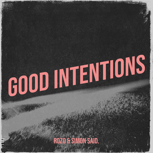 Good Intentions