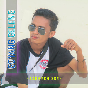 Goyang Geleng (Remix)