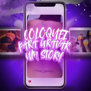 Coloquei Para Gravar Um Story