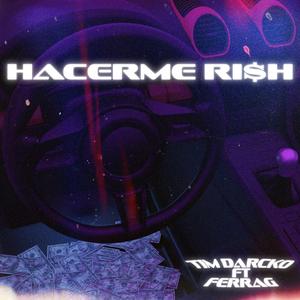 Hacerme Ri$h (feat. FerraG)