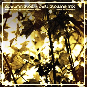 Autumn Glow (Still Glowing Mix) (Simon Dalton Remix)