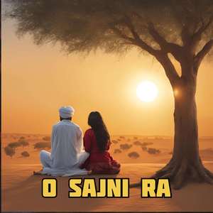 O Sajni Ra