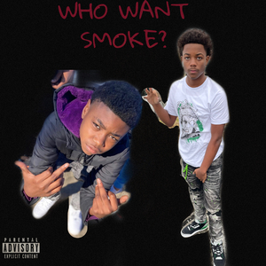 Who Want Smoke