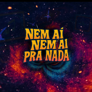 Nem Aí Nem Aí pra Nada