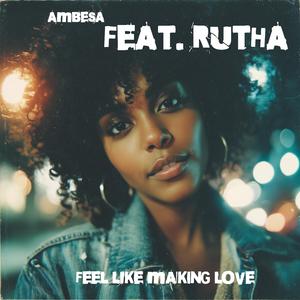 Feel Like Making Love