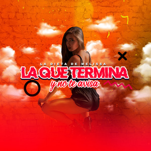 La Dieta De Melissa (La Que Termina Y No Te Avisa)