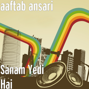 Sanam Yedi Hai