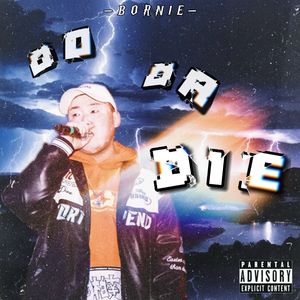 DO OR DIE（孤注一掷）