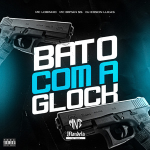 Bato Com a Glock (Speed Up)