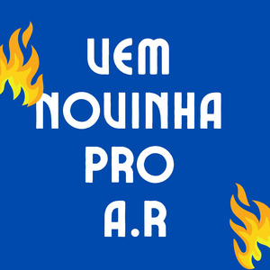 Vem Novinha Pro A.r