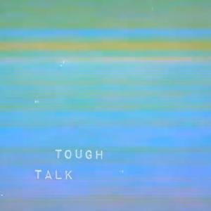 Tough Talk
