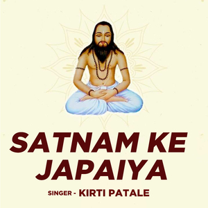 Satnam Ke Japaiya