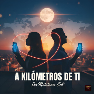 A Kilómetros de Ti