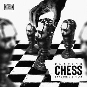 Playing Chess (feat. Rangoon & B Filly)