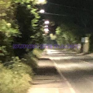 Durch die Nacht