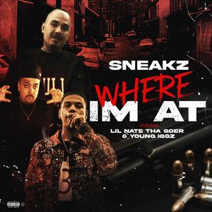 Where Im at (feat. Lil Nate tha goer & Young Iggz)