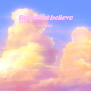 don't believe