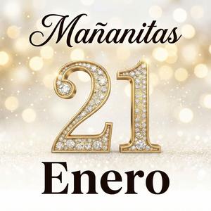Mañanitas 21 de Enero