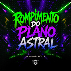 Rompimento do Plano Astral