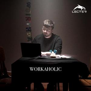 Workaholic