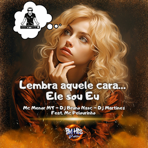 Lembra aquela cara… Ele sou eu