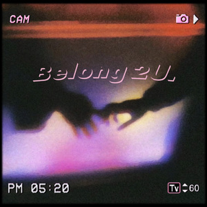 Belong 2U (Prod.EVOMUSIC)