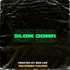 HBK LUX - $low Down (feat. Valious)