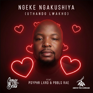 Ngeke Ngakushiya (Uthando Lwakho)