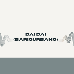 Dai Dai (Bariourbano)